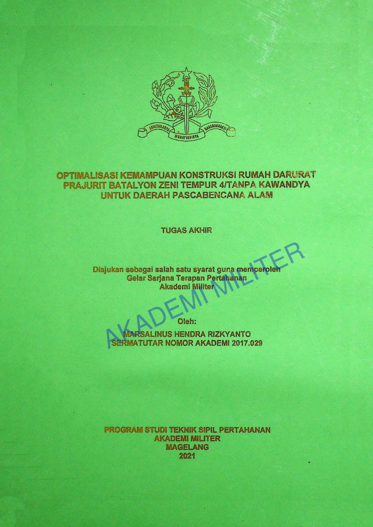 OPTIMALISASI KEMAMPUAN KONSTRUKSI RUMAH DARURAT PRAJURIT BATALYON ZENI TEMPYR 4/TANPA KAWANDYA UNTIK DAERAH PASCABENCANA ALAM